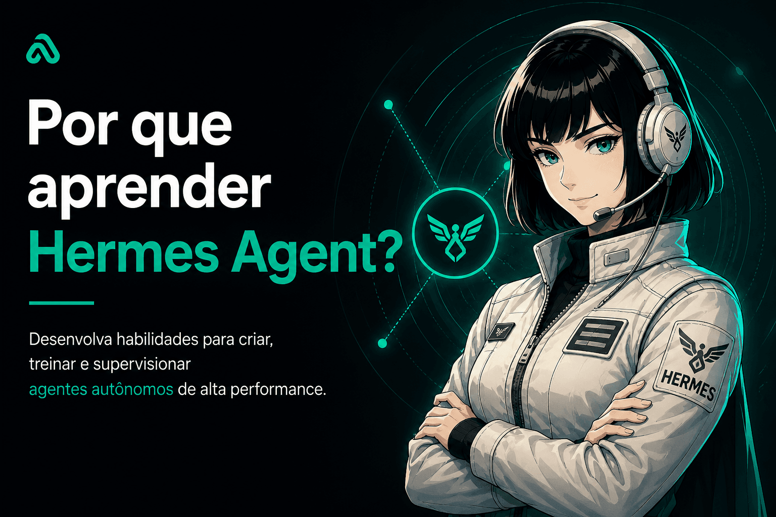 Hermes Agent — o agente autônomo de IA que se autoaprimora
